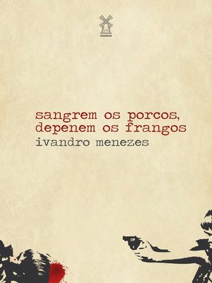 cover image of Sangrem os porcos, depenem os frangos